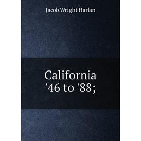 

Книга California '46 to '88