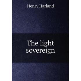 

Книга The light sovereign