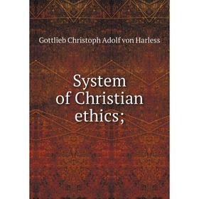 

Книга System of Christian ethics