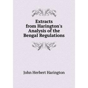 

Книга Extracts from Harington's Analysis of the Bengal Regulations