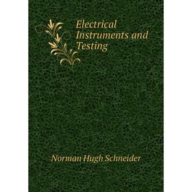

Книга Electrical Instruments and Testing