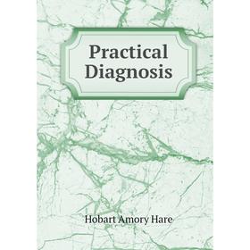 

Книга Practical Diagnosis