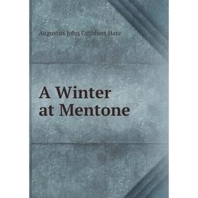 

Книга A Winter at Mentone