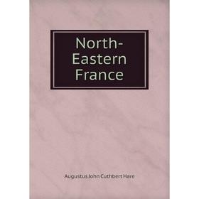 

Книга North-Eastern France