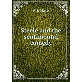 

Книга Steele and the sentimental comedy