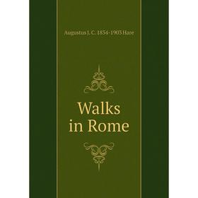 

Книга Walks in Rome