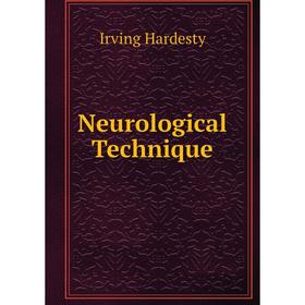 

Книга Neurological Technique