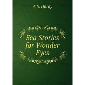 

Книга Sea Stories for Wonder Eyes