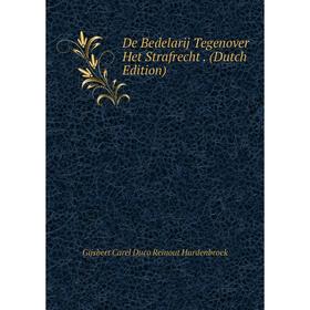 

Книга De Bedelarij Tegenover Het Strafrecht. (Dutch Edition)