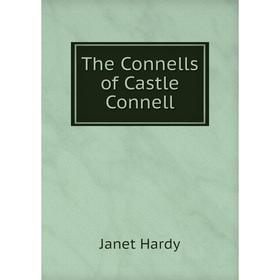 

Книга The Connells of Castle Connell