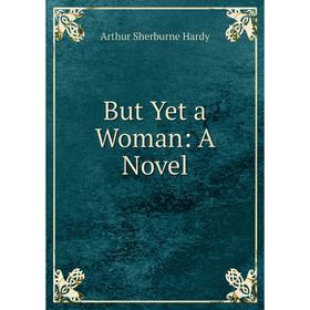 

Книга But Yet a Woman: A Novel
