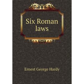 

Книга Six Roman laws