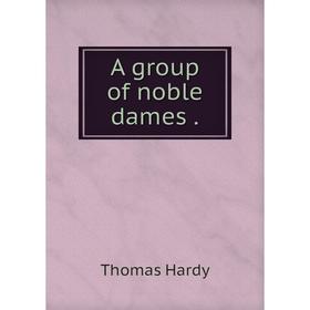 

Книга A group of noble dames.