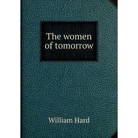 

Книга The women of tomorrow