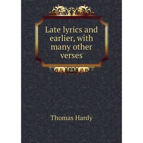

Книга Late lyrics and earlier, with many other verses