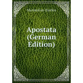 

Книга Apostata (German Edition)