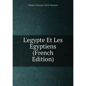 

Книга L'egypte Et Les Egyptiens