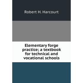 

Книга Elementary forge practice; a textbook for technical and vocational schools