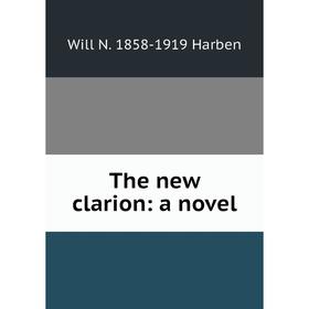 

Книга The new clarion: a novel