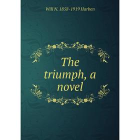 

Книга The triumph, a novel