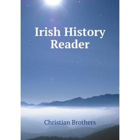 

Книга Irish History Reader