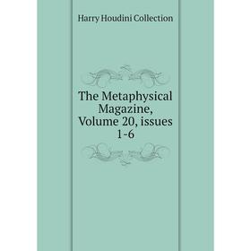 

Книга The Metaphysical Magazine, Volume 20, issues 1-6