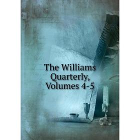 

Книга The Williams Quarterly, Volumes 4-5