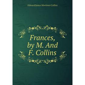 

Книга Frances, by M. And F. Collins