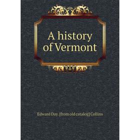 

Книга A history of Vermont