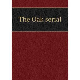 

Книга The Oak serial