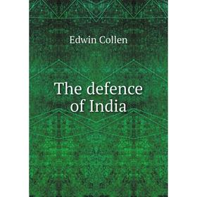 

Книга The defence of India