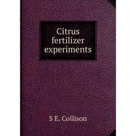 

Книга Citrus fertilizer experiments