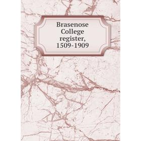 

Книга Brasenose College register, 1509-1909