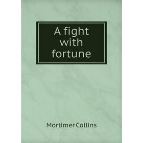 

Книга A fight with fortune