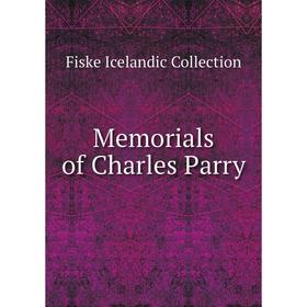 

Книга Memoria ls of Charles Parry