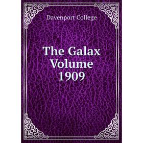 

Книга The Galax Volume 1909