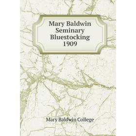 

Книга Mary Baldwin Seminary Bluestocking 1909