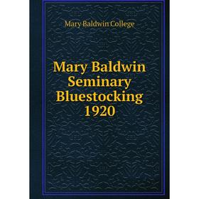 

Книга Mary Baldwin Seminary Bluestocking 1920