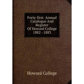

Книга Forty-first Annual Catalogue And Register Of Howard College 1882 - 1883