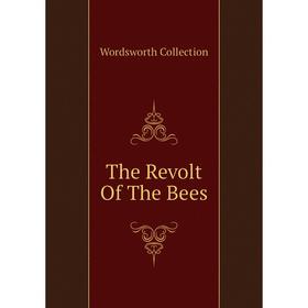 

Книга The Revolt Of The Bees