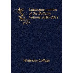 

Книга Catalogue number of the Bulletin Volume 2010-2011
