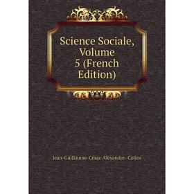 

Книга Science Sociale, Volume 5 (French Edition)