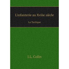 

Книга L'infanterie au Xviiie siècleLa Tactique