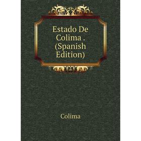 

Книга Estado De Colima. (Spanish Edition)