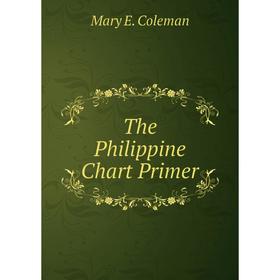 

Книга The Philippine Chart Primer