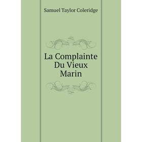 

Книга La Complainte Du Vieux Marin