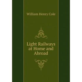 

Книга Light Railways at Home and Abroad