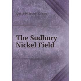 

Книга The Sudbury Nickel Field