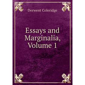 

Книга Essays and Marginalia, Volume 1