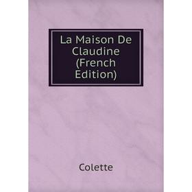 

Книга La Maison De Claudine